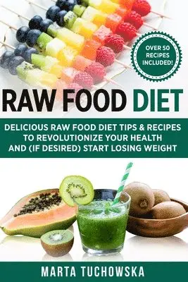 Marta Tuchowska - Raw Food Diet, Häftad. Tillgänglighet: Lägg i varukorg