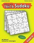 Leichte 16x16 Super-Sudoku Ausgabe 06: Leichte 16x16 Sudoku mit Zahlen und Lösungen