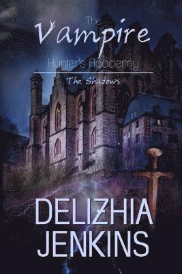 Delizhia Jenkins - Vampire Hunter's Academy, Häftad. Tillgänglighet: Lägg i varukorg