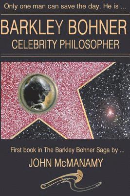 John McManamy - Barkley Bohner, Celebrity Philosopher, Häftad
