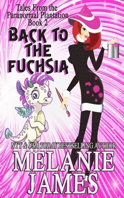 Melanie James - Back to the Fuchsia, Häftad. Tillgänglighet: Lägg i varukorg