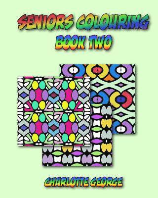 Charlotte George - Seniors Colouring Book Two, Häftad. Tillgänglighet: Lägg i varukorg