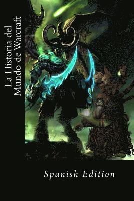 Anonimo Anonimo - La Historia del Mundo de Warcraft (Spanish edition resumen), Häftad. Tillgänglighet: Lägg i varukorg