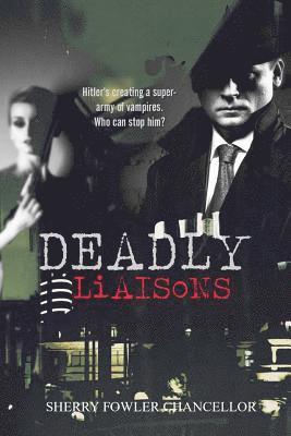 Sherry Fowler Chancellor - Deadly Liaisons, Häftad. Tillgänglighet: Lägg i varukorg