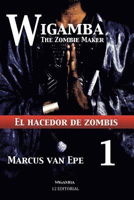 Marcus Van Epe - Wigamba 1: El hacedor de zombis, Häftad. Tillgänglighet: Lägg i varukorg