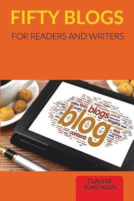 Claudia Tomlinson - Fifty Blogs: For Readers and Writers, Häftad. Tillgänglighet: Lägg i varukorg