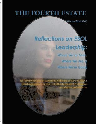 Andy Curtis, Yilin Sun - Fourth Estate, Winter 32 (4): Reflections on ESOL: Where Have We Been, Where Are We, & Where Are We Going, Häftad