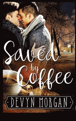 Devyn Morgan - Saved by Coffee, Häftad. Tillgänglighet: Lägg i varukorg