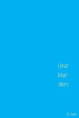R. H. Fowler - Clear Blue Skies, Häftad