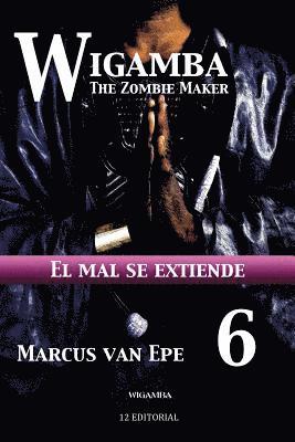 Marcus Van Epe - Wigamba 6: El mal se extiende, Häftad. Tillgänglighet: Lägg i varukorg