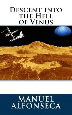 Manuel Alfonseca - Descent into the Hell of Venus, Häftad. Tillgänglighet: Lägg i varukorg