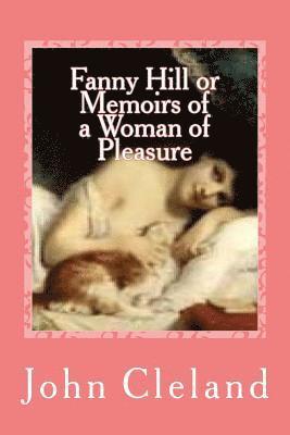 John Cleland, Gustavo J. Sanchez - Fanny Hill or Memoirs of a Woman of Pleasure, Häftad