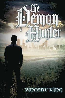 Vincent King - The Demon Hunter, Häftad. Tillgänglighet: Lägg i varukorg