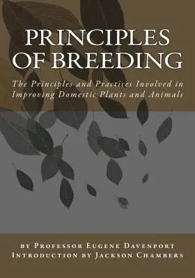 Eugene Davenport - Principles of Breeding: The Principles and Practices Involved in Improving Domestic Plants and Animals, Häftad. Tillgänglighet: Lägg i varukorg