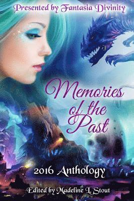 Bartholomew Klick, Tamoha Sengupta - Memories of the Past: 2016 Anthology, Häftad. Tillgänglighet: Lägg i varukorg