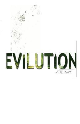 L. K. Scott - Evilution, Häftad. Tillgänglighet: Lägg i varukorg