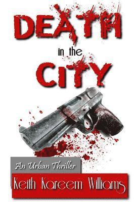 Keith Kareem Williams - Death in the City, Häftad. Tillgänglighet: Lägg i varukorg