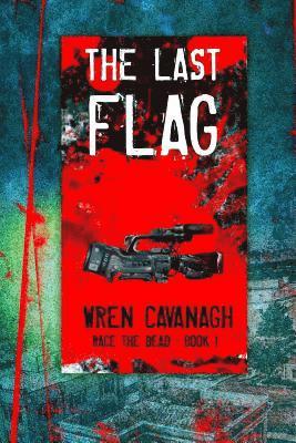 Wren Cavanagh - The Last Flag, Häftad. Tillgänglighet: Lägg i varukorg