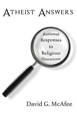 David G. McAfee - Atheist Answers: Rational Responses to Religious Questions, Häftad. Tillgänglighet: Lägg i varukorg