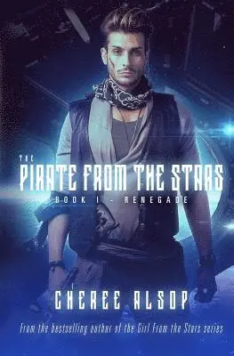 Cheree Alsop - Pirate from the Stars Book 1- Renegade, Häftad. Tillgänglighet: Lägg i varukorg