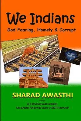 Sharad Awasthi - We Indians: God Fearing, Homely & Corrupt, Häftad. Tillgänglighet: Lägg i varukorg