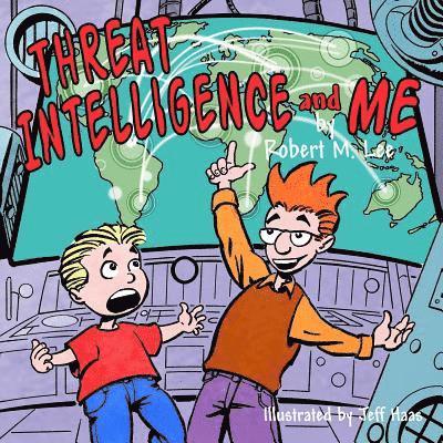 Robert M. Lee - Threat Intelligence and Me: A Book for Children and Analysts, Häftad. Tillgänglighet: Lägg i varukorg