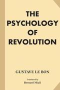 The Psychology of Revolution (Large Print)