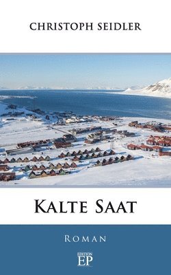 Christoph Seidler - Kalte Saat: Roman, Häftad. Tillgänglighet: Lägg i varukorg