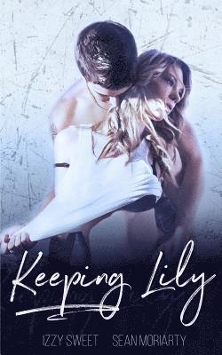 Sean Moriarty, Izzy Sweet - Keeping Lily, Häftad. Tillgänglighet: Lägg i varukorg