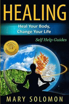 Mary Solomon - Healing: Heal Your Body, Change Your Life: Self Help Guides, Häftad. Tillgänglighet: Lägg i varukorg