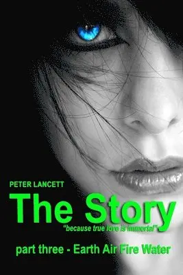 Peter Lancett - Story part three - Earth Air Fire Water, Häftad. Tillgänglighet: Lägg i varukorg