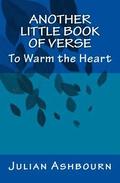Another Little Book of Verse: To Warm the Heart