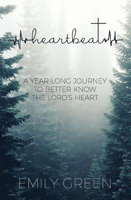 Emily Green - Heartbeat: A Year-Long Journey to Better Know the Lord's Heart, Häftad. Tillgänglighet: Lägg i varukorg