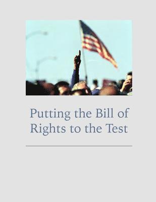National Archives - Putting the Bill of Rights to the Test, Häftad