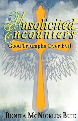 Auden D. Johnson - Unsolicited Encounters: Good Triumphs over Evil, Häftad. Tillgänglighet: Lägg i varukorg