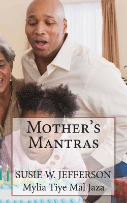 Mylia Tiye Mal Jaza, Susie W. Jefferson - Mother's Mantras, Häftad. Tillgänglighet: Lägg i varukorg