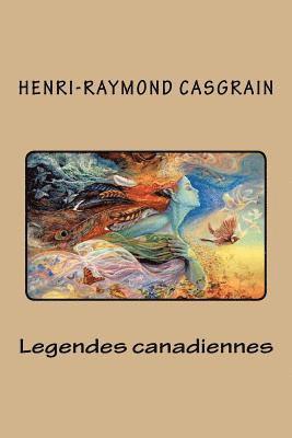 Henri-Raymond Casgrain - Legendes canadiennes, Häftad. Tillgänglighet: Lägg i varukorg