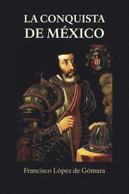 Francisco Lopez De Gomara - La conquista de México, Häftad. Tillgänglighet: Lägg i varukorg