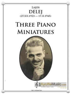 Benjamin Ayotte - Three Piano Miniatures, Häftad. Tillgänglighet: Lägg i varukorg