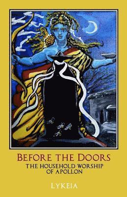 Lykeia - Before the Doors: The Household Worship of Apollon, Häftad. Tillgänglighet: Lägg i varukorg