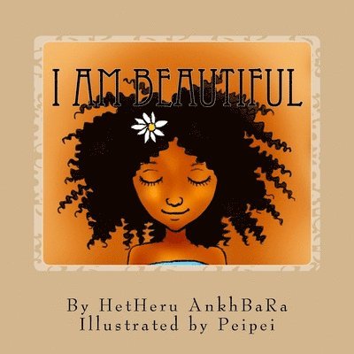 Hetheru Ankhbara, Peipei - I Am Beautiful, Häftad. Tillgänglighet: Lägg i varukorg
