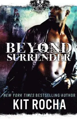 Kit Rocha - Beyond Surrender, Häftad. Tillgänglighet: Lägg i varukorg