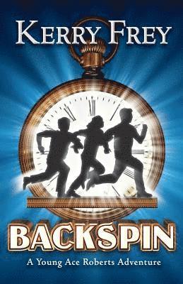 Kerry Frey - Backspin: A Young Ace Roberts Adventure, Häftad