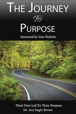 Sonia Poleon, Lynda Clarke - The Journey To Purpose: Pain Lead To Purpose, Häftad. Tillgänglighet: Lägg i varukorg