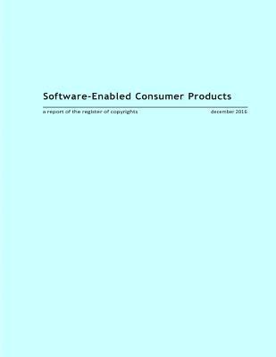 U. S. Copyright Office, Penny Hill Press - Software-Enabled Consumer Products, Häftad