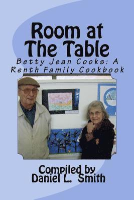 Daniel L. Smith - Room At The Table: Betty Jean Cooks: A Renth Family Cookbook, Häftad. Tillgänglighet: Lägg i varukorg