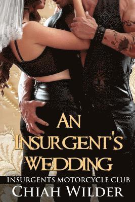 Chiah Wilder, Hot Tree Editing - An Insurgent's Wedding: Insurgents Motorcycle Club, Häftad. Tillgänglighet: Lägg i varukorg