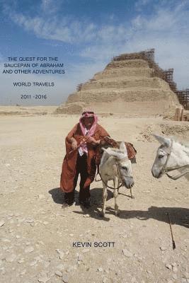 Kevin Scott - The Quest For The Saucepan of Abraham: And Other Adventures, Häftad