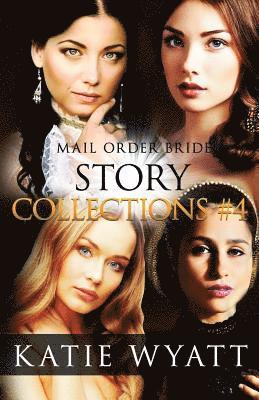 Kat Carson, Katie Wyatt - Mail Order Bride Story Collections #4: Inspirational Historical Western, Häftad. Tillgänglighet: Lägg i varukorg