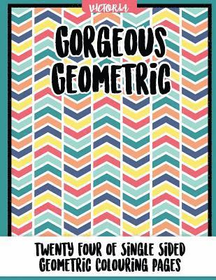 Gorgrous Geometric: 24 of single sided geometric coloring pages